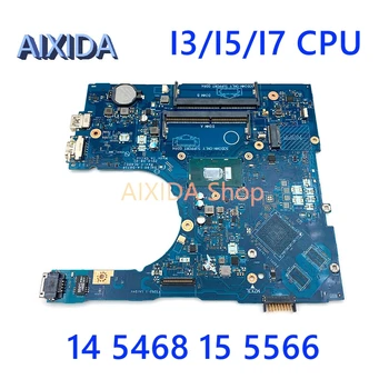 AIXIDA BAL60 LA-D871P 0DMD9K CN-02PX9P 2PX9P Для DELL Inspiron 14 5468 15 5566 Материнская плата ноутбука с процессором I3/I5/I7 Материнская плата