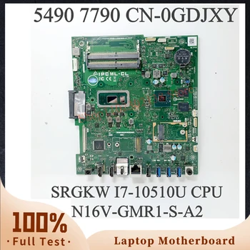 CN-0GDJXY 0GDJXY GDJXY Материнская плата Для ноутбука DELL 5490 7790 Материнская плата N16V-GMR1-S-A2 с процессором SRGKW I7-10510U 100% Работает хорошо