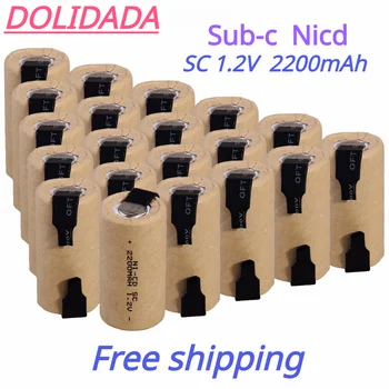 Dolidada 2 · 20шт SC 1,2 В 2200 мАч Аккумуляторная Батарея Sub C Ni-cd для Электрической Дрели-шуруповерта Со сварочной деталью
