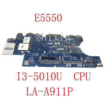 yourui для материнской платы ноутбука DELL Latitude E5550 с процессором I3-5010U LA-A911P CN-0V82HM 0V82HM V82HM полный Тест