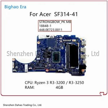 Для ноутбука Acer Swift 3 SF314-41 Материнская плата с процессором R3-3200 4 ГБ оперативной памяти 448.0E723.0011 18848-1 NBHEY11002 NB.HEY11.002 100% Протестировано