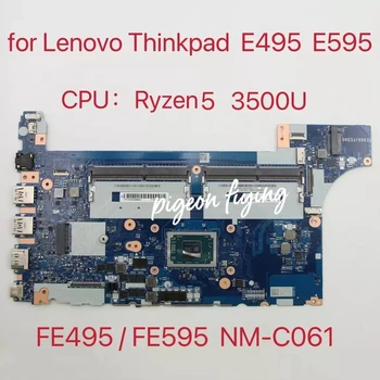Материнская плата NM-C061 Для Lenovo ThinkPad E495/E595 Материнская плата ноутбука CPU R5 3500U DDR4 FRU 02DL979 02DL976 02DL982